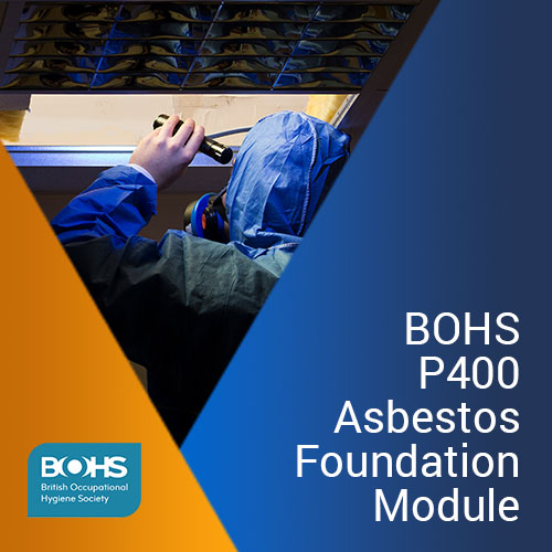 BOHS P400 Asbestos Foundation Module