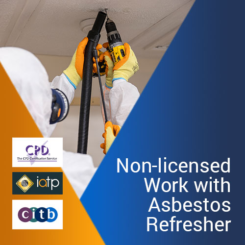 Non-licensed Work with Asbestos Refresher training course
