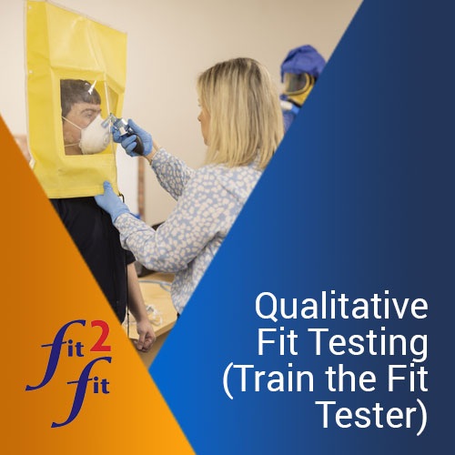 Qualitative Fit Testing (Train the Fit Tester) training course